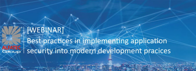 Webinar: Best practices in implementing application security into modern development practices